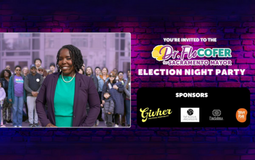 Dr. Flo for Sacramento Mayor Election Night Watch Party